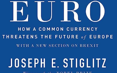 Stiglitz 2016 : Un regard intransigeant sur l'euro